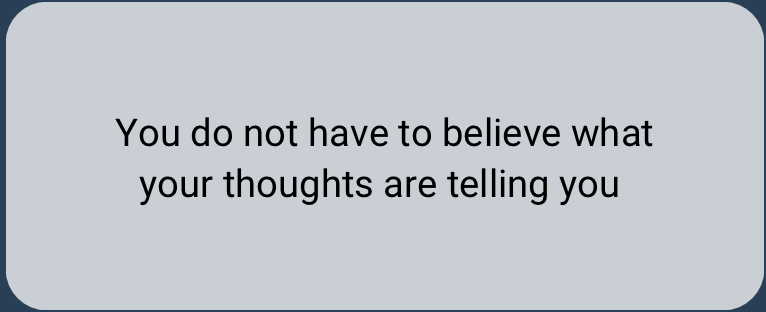 A motivational quote reminding you that you don't have to believe every thought that crosses your mind.